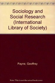 Sociology and Social Research (International Library of Society)