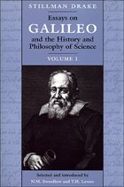 Essays on Galileo and the History and Philosophy of Science: Volume I (v. 1)
