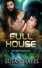 Full House (The Drift) (Volume 6)