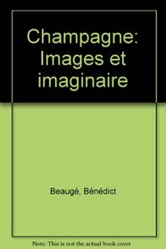 Champagne: Images et imaginaire (French Edition)