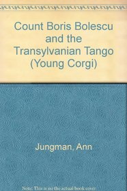 Count Boris Bolescu and the Transylvanian Tango (Young Corgi)