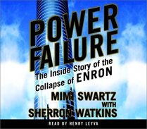Power Failure : The Inside Story of the Collapse of Enron