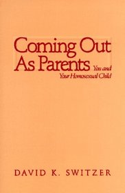 Coming Out As Parents: You and Your Homosexual Child
