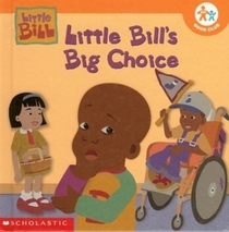 Little Bill's Big Choice (Little Bill)