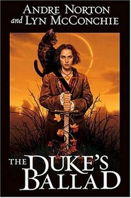 The Duke's Ballad (Witch World Chronicles)