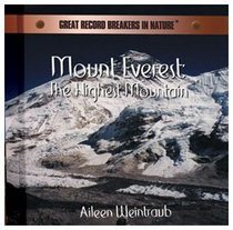 Mount Everest: The Highest Mountain (Great Record Breakers in Nature)