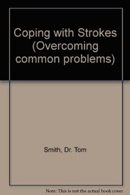 COPING WITH STROKES (OVERCOMING COMMON PROBLEMS)