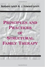 Principles and Practices of Structural Family Therapy