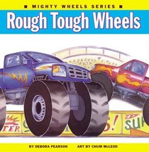 Rough Tough Wheels (Mighty Wheels Series)