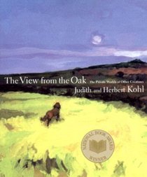 The View from the Oak: The Private Worlds of Other Creatures (National Book Award for Children's Literature)