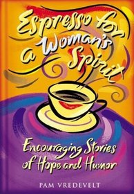 Espresso for a Woman's Spirit : Encouraging Stories of Hope and Humor (Espresso)