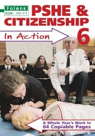 PSHE and Citizenship in Action: Bk. 6 (Folens Primary)