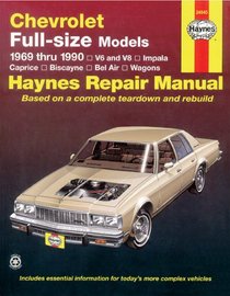 Haynes Repair Manual: Chevrolet Full-Size Sedans, 1969-1990 Manual