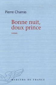 Bonne nuit, doux prince (French Edition)