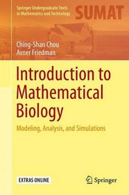 Introduction to Mathematical Biology: Modeling, Analysis, and Simulations (Springer Undergraduate Texts in Mathematics and Technology)