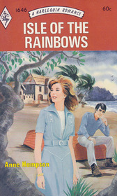 Isle of the Rainbows (Harlequin Romance, No 1646)