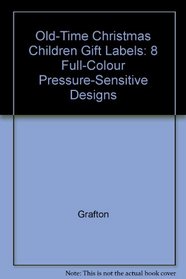 Old-Time Christmas Children Gift Labels: 8 Full Color Pressure-Sensitive Designs
