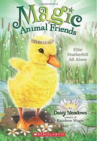 Ellie Featherbill All Alone (Magic Animal Friends #3)