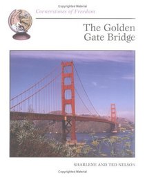 Golden Gate Bridge (Cornerstones of Freedom (Sagebrush))
