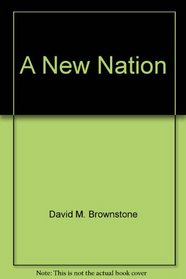 A New Nation (Young Nation: America 1787-1861)