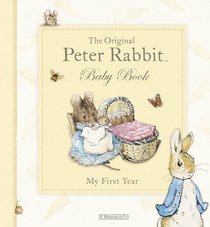 Original Peter Rabbit Baby Book - My First Year (Baby Record Book)