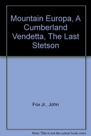 Mountain Europa, A Cumberland Vendetta, The Last Stetson