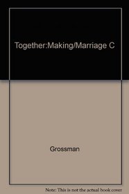 Together, Making Your Marriage Better