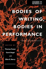 Genders 23: Bodies of Writing, Bodies in Performance (Genders, 23)