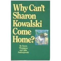 Why Can't Sharon Kowalski Come Home?
