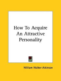 How To Acquire An Attractive Personality