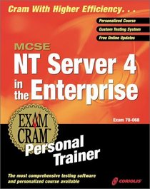 MCSE NT Server 4 in the Enterprise Exam Cram Personal Trainer (Exam: 70-068)