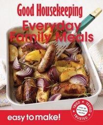 Easy to Make! Everyday Family Meals (Good Housekeeping Easy to Make)