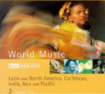 The Rough Guide to World Music, Vol. 2: Latin and North America, Caribbean, India, Asia and Pacific
