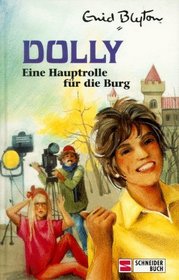 Dolly, Bd.17, Eine Hauptrolle fr die Burg