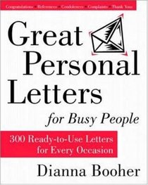 Great Personal Letters for Busy People: 300 Ready-to-Use Letters for Every Occasion