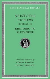 Problems, Volume II: Books 20-38. Rhetoric to Alexander (Loeb Classical Library)