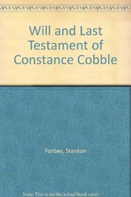Will and Last Testament of Constance Cobble