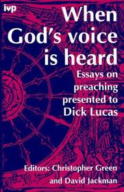 When God's Voice is Heard: Essays on Preaching