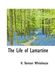 The Life of Lamartine