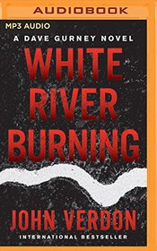 White River Burning (Dave Gurney)