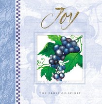 The Fruit of the Spirit Is Joy