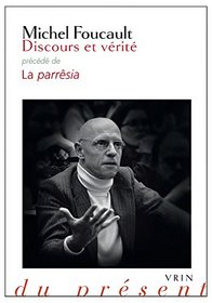 Discours Et Verite: Precede De La Parresia (Philosophie Du Present) (French Edition)