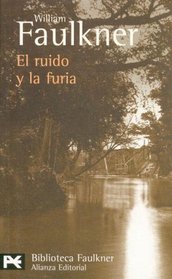 El ruido y la furia / The Sound and the Fury (Spanish Edition)
