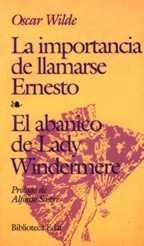 La importancia de llamarse Ernesto--El abanico de Lady Windermere