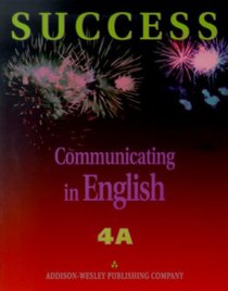 Success Communicating in English: Level 4A