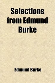 Selections from Edmund Burke