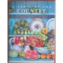 A Sense of the Country: A Seasonal Guide to Decorating Your Home With Flowers, Fruits and Natural Objects