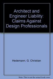 Architect and Engineer Liability: Claims Against Design Professionals