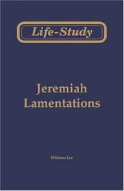 Life-Study of Jeremiah and Lamentations