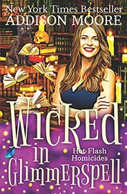 Wicked in Glimmerspell: A Paranormal Women's Fiction Novel (Hot Flash Homicides)